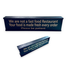 Load image into Gallery viewer, Sign - We are not a fast food restaurant Please be patient - Box Sign - 24x6x3 inches