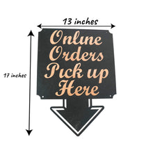 Load image into Gallery viewer, BLACK Online Orders Pick up Here 13x17 Sign LEFT RIGHT or DOWN ARROW