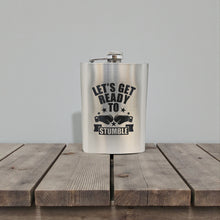 Load image into Gallery viewer, 8oz Let's Get Ready to Stumble Stainless Steel Flask
