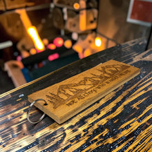 Load image into Gallery viewer, Keychain - Cedar Picket - Not all those who wander are lost - 10x3.5 Inches