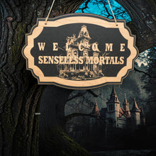 Load image into Gallery viewer, Sign - Black - Welcome Senseless Mortals - Haunted Halloween