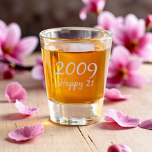 Load image into Gallery viewer, 2oz 2009 Happy 21 Shot Glass Birthday