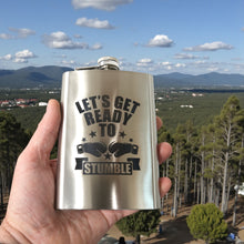 Load image into Gallery viewer, 8oz Let's Get Ready to Stumble Stainless Steel Flask