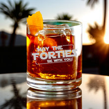 Load image into Gallery viewer, Rocks Glass - May the Forties be with you - Double Old Fashioned