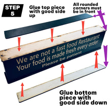 Load image into Gallery viewer, Sign - We are not a fast food restaurant Please be patient - Box Sign - 24x6x3 inches