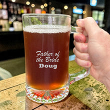 Load image into Gallery viewer, 25oz Beer mug with handle - PERSONALIZED - Father of the Bride