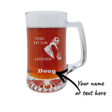 Load image into Gallery viewer, 25oz Beer mug with handle - PERSONALIZED - The Dude Abides