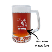 Load image into Gallery viewer, 25oz Beer mug with handle - PERSONALIZED - The Dude Abides