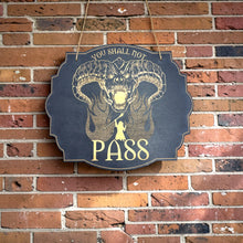 Load image into Gallery viewer, Speak friend and enter _ You shall not pass double sided sign - Black Door Sign 6x9