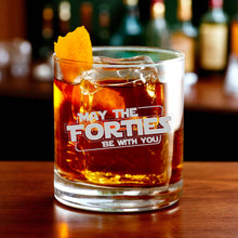Load image into Gallery viewer, Rocks Glass - May the Forties be with you - Double Old Fashioned
