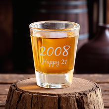 Load image into Gallery viewer, 2oz 2008 Happy 21 Shot Glass Birthday