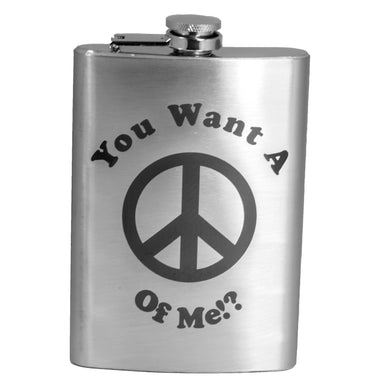 8oz You Want a Peace of Me!? Stainless Steel Flask