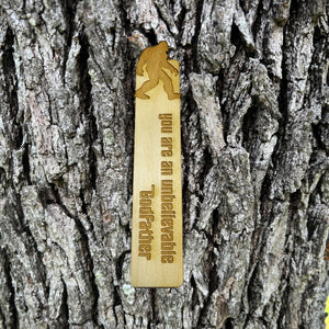 Bookmark - You are an unbelievable Godfather with sasquatch bigfoot - Birch Wood