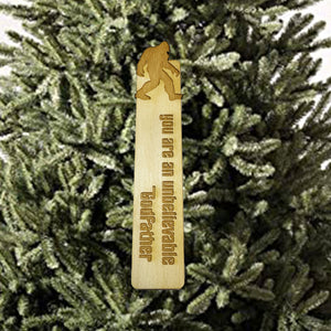 Bookmark - You are an unbelievable Godfather with sasquatch bigfoot - Birch Wood