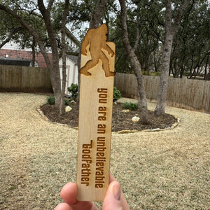 Bookmark - You are an unbelievable Godfather with sasquatch bigfoot - Birch Wood