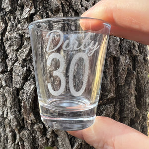 2oz Dirty 30 Shotglass LASER