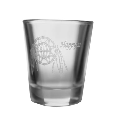 2oz Dreamcatcher happy 21 shot glass