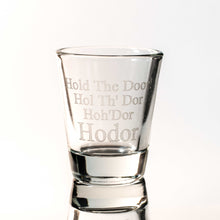 Load image into Gallery viewer, 2oz Hold the Door Shot Glass
