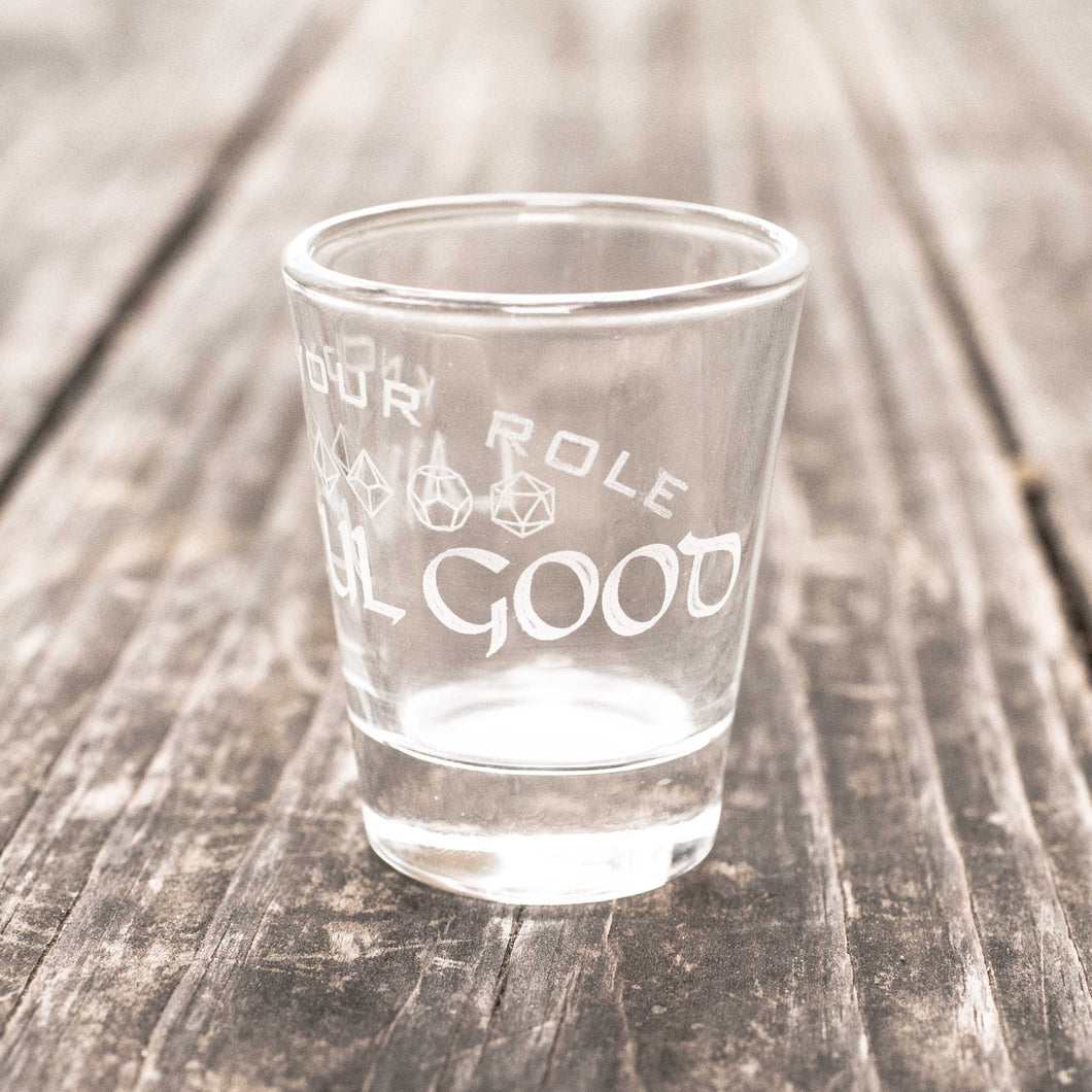 2oz Lawful Good - Know Your Role - Shot Glass