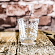 Load image into Gallery viewer, 2oz May the Dice Roll ever in your Favor Shot glass