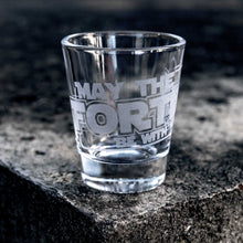 Load image into Gallery viewer, 2oz May the Forties be with You Shot glass