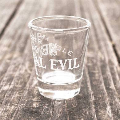 2oz Neutral Evil - Know Your Role - Shot Glass
