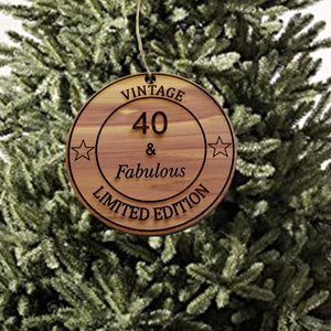 40 and Fabulous - Cedar Ornament