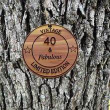 Load image into Gallery viewer, 40 and Fabulous - Cedar Ornament