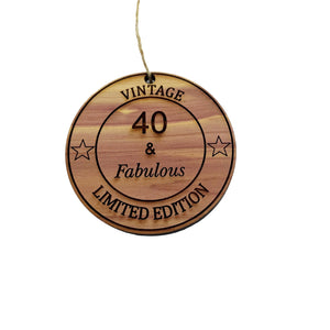 40 and Fabulous - Cedar Ornament