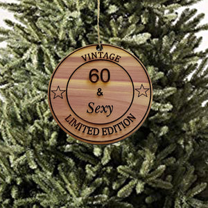 60 and Sexy - Cedar Ornament