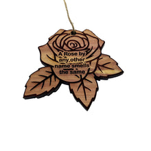 Load image into Gallery viewer, A Rose by any other name smells the same - Cedar Ornament