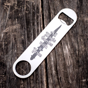 All Magic Comes with a Price - Bottle Opener