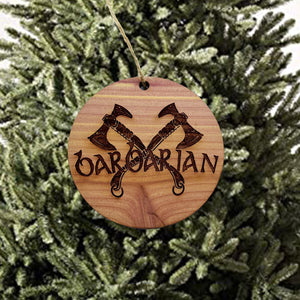 Barbarian - Cedar Ornament