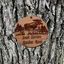 Load image into Gallery viewer, Best Moose Hunter Ever - Cedar Ornament