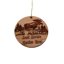 Load image into Gallery viewer, Best Moose Hunter Ever - Cedar Ornament