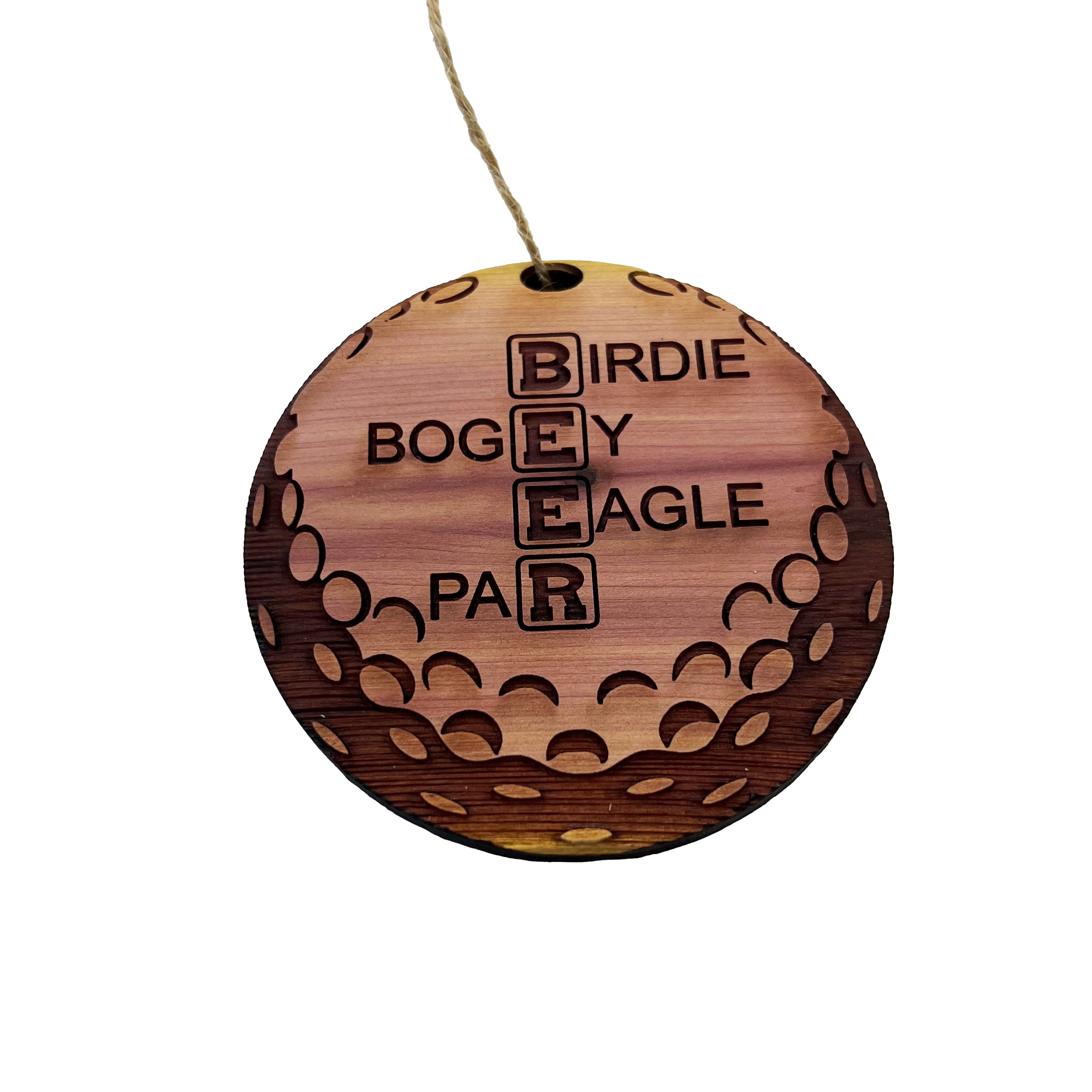 Birdie Bogey Eagle Par - Cedar Ornament Birdie Bogey Eagle Par - Cedar Ornament