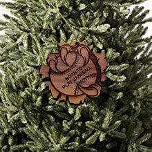 Load image into Gallery viewer, Born to Play Baseball - Cedar Ornament