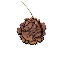 Load image into Gallery viewer, Born to Play Baseball - Cedar Ornament