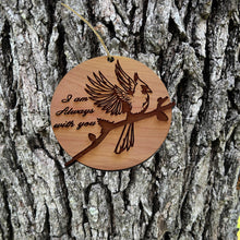 Load image into Gallery viewer, Cardinal I am always with you - Cedar Ornament