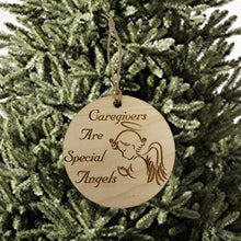 Load image into Gallery viewer, Caregivers are Special Angels Ornament - Raw Wood