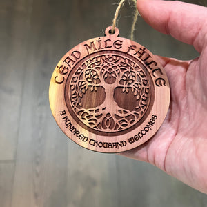 Céad Míle Fáilte - A Hundred Thousand Welcomes - Cedar Ornament