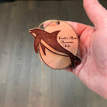 Load image into Gallery viewer, Dolphin Worlds Most Awesome Wife - Cedar Ornament