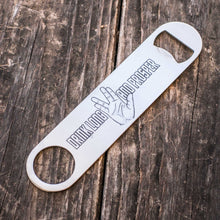 Load image into Gallery viewer, Drink Long and Prosper - Bottle Opener