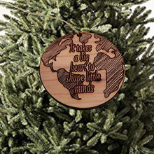 Load image into Gallery viewer, EARTH it takes a big heart to shape little minds - Cedar Ornaments