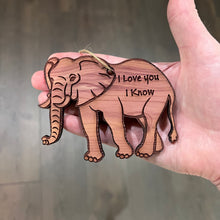 Load image into Gallery viewer, Elephant I Love You I Know - Cedar Ornament