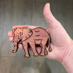 Elephant Teach Love Inspire - Cedar Ornament