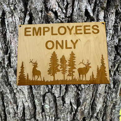Employees Only Elk Scene 7x10 Sign