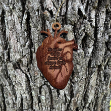 Load image into Gallery viewer, HEART it takes a big heart to shape little minds - Cedar Ornament