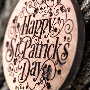 Happy St. Patricks Day - Raw Cedar Ornament 3x3in