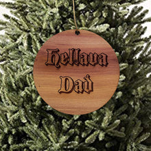 Load image into Gallery viewer, Hellava Dad - Cedar Ornament